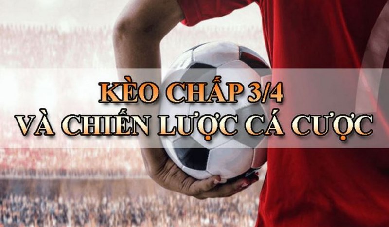 Cách đọc kèo 3 4 chuẩn nhất